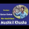 About Mushkil Khusha Song